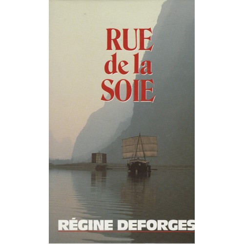 Rue de soie  Régine Desforges
